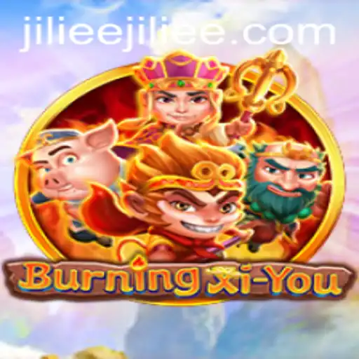 Exploring the Adventurous World of BurningXiYou: A Complete Guide